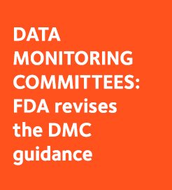 Data Monitoring Committees: FDA revises the DMC guidance