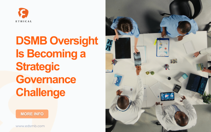 DSMB Oversight Is Becoming a Strategic Governance Challenge