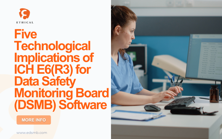 Five Technological Implications of ICH E6(R3) for Data Safety Monitoring Board (DSMB) Software