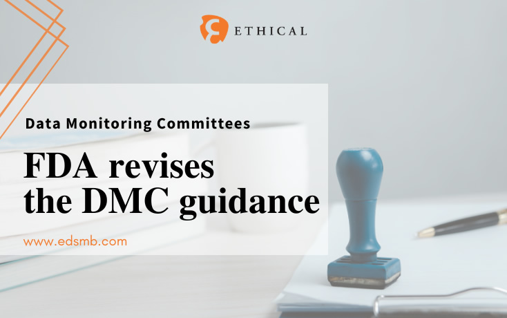 Data Monitoring Committees: FDA revises the DMC guidance